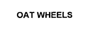 OAT WHEELS trademark