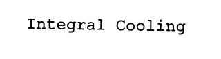 INTEGRAL COOLING trademark