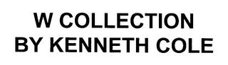 W COLLECTION BY KENNETH COLE trademark