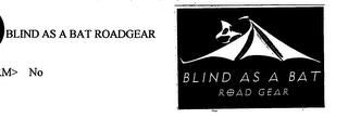 BLIND AS A BAT ROAD GEAR trademark