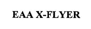 EAA X-FLYER trademark