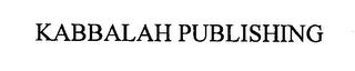 KABBALAH PUBLISHING trademark