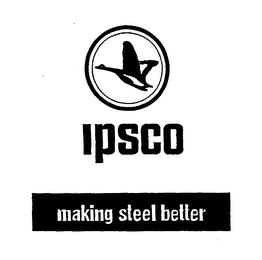 IPSCO MAKING STEEL BETTER trademark