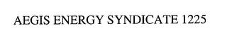 AEGIS ENERGY SYNDICATE 1225 trademark