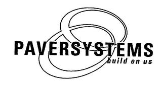 PAVERSYSTEMS BUILD ON US trademark