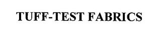 TUFF-TEST FABRICS trademark