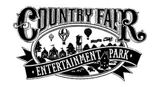 COUNTRY FAIR ENTERTAINMENT PARK trademark