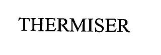 THERMISER trademark