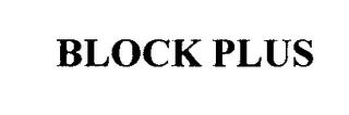 BLOCK PLUS trademark