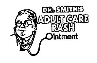 DR. SMITH'S ADULT CARE RASH OINTMENT trademark