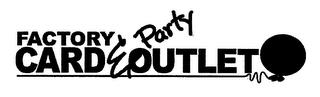 FACTORY CARD & PARTY OUTLET trademark