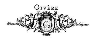 GIVERE INNOCENT G INDULGENCE trademark