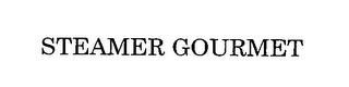 STEAMER GOURMET trademark