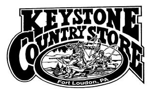 KEYSTONE COUNTRY STORE FORT LOUDON, PA trademark