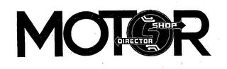 MOTOR SHOP DIRECTOR trademark