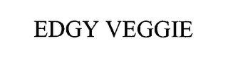 EDGY VEGGIE trademark