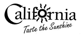 CALIFORNIA TASTE THE SUNSHINE trademark