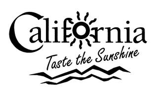 CALIFORNIA TASTE THE SUNSHINE trademark