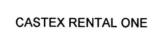 CASTEX RENTAL ONE trademark