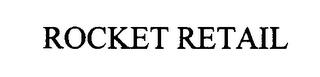 ROCKET RETAIL trademark