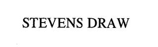 STEVENS DRAW trademark