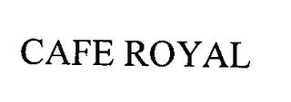 CAFE ROYAL trademark