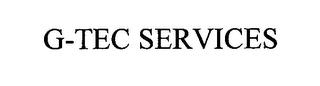 G-TEC SERVICES trademark