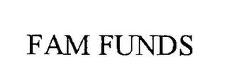 FAM FUNDS trademark