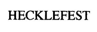 HECKLEFEST trademark