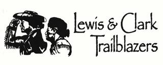 LEWIS & CLARK TRAILBLAZERS trademark