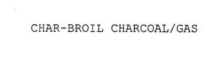 CHAR-BROIL CHARCOAL/GAS trademark