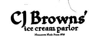 CJ BROWNS' ICE CREAM PARLOR MINNESOTA MADE SINCE 1916 trademark