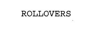 ROLLOVERS trademark