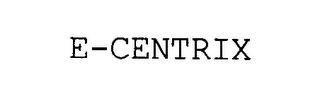 E-CENTRIX trademark