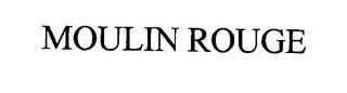 MOULIN ROUGE trademark