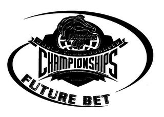 CHAMPIONSHIPS FUTURE BET trademark