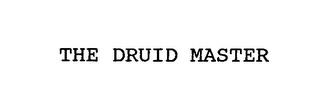 THE DRUID MASTER trademark