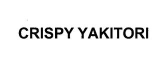 CRISPY YAKITORI trademark