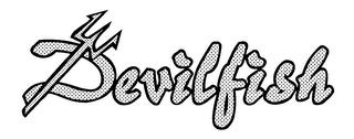 DEVILFISH trademark