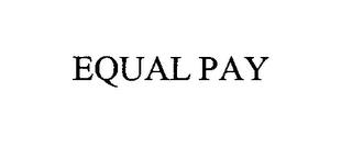 EQUAL PAY trademark