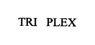 TRI PLEX trademark