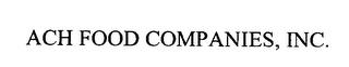 ACH FOOD COMPANIES, INC. trademark