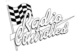 RADIO CONTROLLED trademark