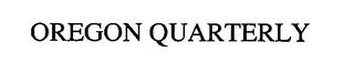 OREGON QUARTERLY trademark