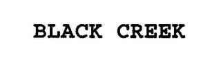 BLACK CREEK trademark