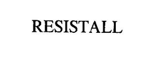 RESISTALL trademark