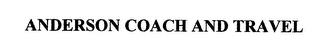 ANDERSON COACH AND TRAVEL trademark