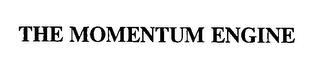 THE MOMENTUM ENGINE trademark