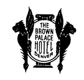 THE BROWN PALACE HOTEL DENVER trademark