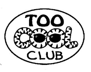 TOO COOL CLUB trademark